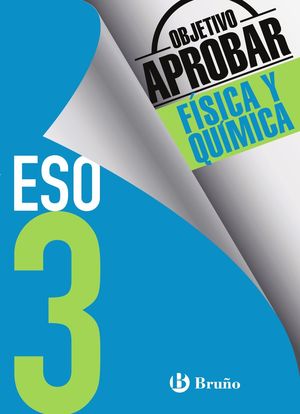 OBJETIVO APROBAR 3 ESO FSICA Y QUMICA