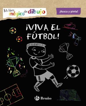 MI LIBRO MGICO DE DIBUJO. VIVA EL FTBOL!