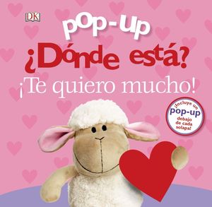 POP-UP. �D�NDE EST�? �TE QUIERO MUCHO!