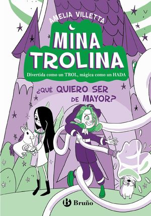 MINA TROLINA, 4. QU QUIERO SER DE MAYOR?