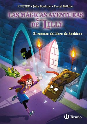 LAS MGICAS AVENTURAS DE LILLY, 1. EL RESCATE DEL LIBRO DE HECHIZOS