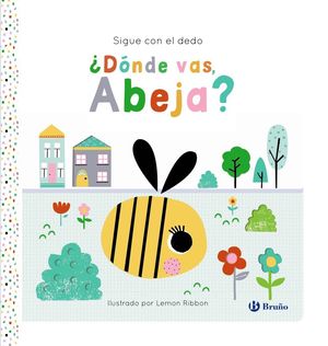 SIGUE CON EL DEDO. �D�NDE VAS, ABEJA?