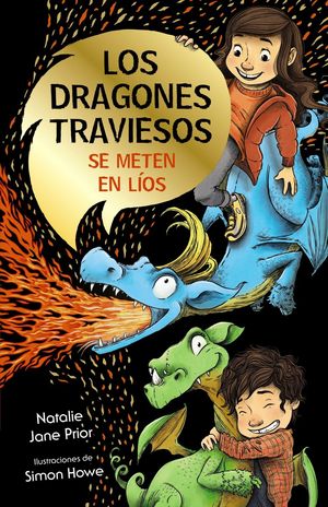 LOS DRAGONES TRAVIESOS, 1. LOS DRAGONES TRAVIESOS SE METEN EN L�OS
