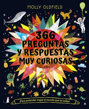 366 PREGUNTAS Y RESPUESTAS MUY CURIOSAS. PARA ENTENDER MEJOR EL MUNDO QUE TE RO