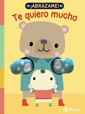 �ABR�ZAME! TE QUIERO MUCHO