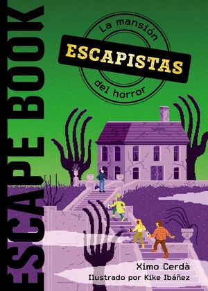 ESCAPISTAS: LA MANSIN DEL HORROR