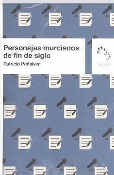 PERSONAJES MURCIANOS DE FIN DE SIGLO