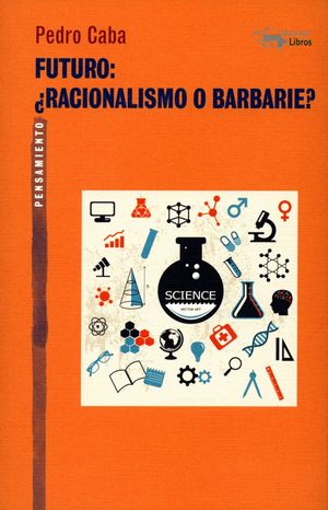 FUTURO: RACIONALISMO O BARBARIE?