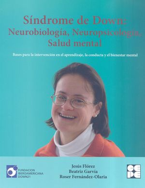 SNDROME DE DOWN: NEUROBIOLOGA, NEUROPSICOLOGA, SALUD MENTAL