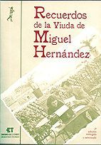 RECUERDOS DE LA VIUDA DE MIGUEL HERNNDEZ