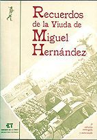 RECUERDOS DE LA VIUDA DE MIGUEL HERN�NDEZ