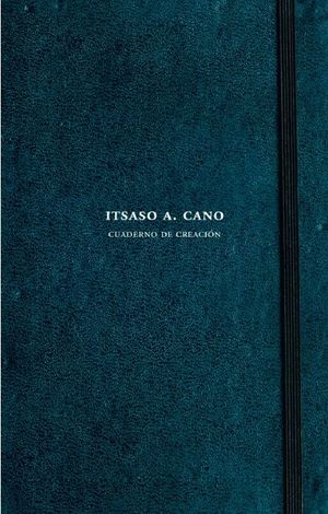 ITSASO A. CANO. CUADERNO DE CREACI�N