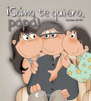 C�MO TE QUIERO, PAP�!