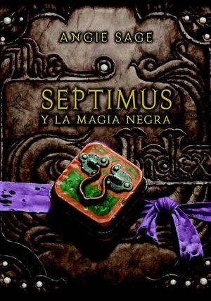 SEPTIMUS Y LA MAGIA NEGRA (SEPTIMUS 6)