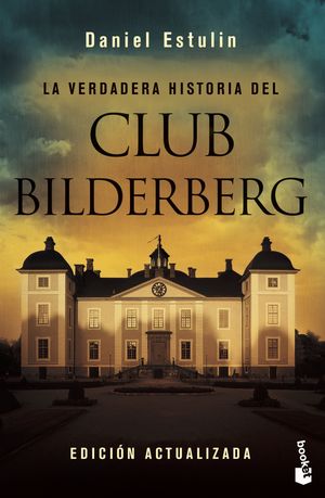 LA VERDADERA HISTORIA DEL CLUB BILDERBERG