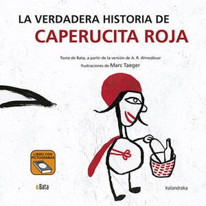 LA VERDADERA HISTORIA DE CAPERUCITA ROJA