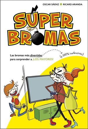 LAS BROMAS MS DIVERTIDAS (Y 100% INOFENSIVAS) PARA SORPRENDER A LOS MAYORES! (