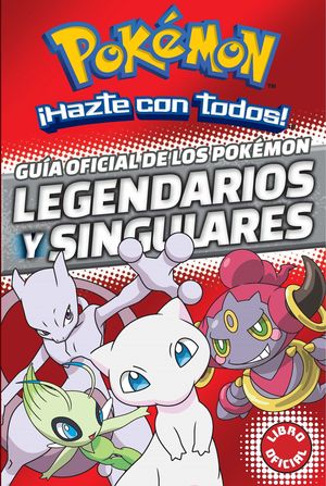 GUA OFICIAL DE LOS POKMON LEGENDARIOS Y SINGULARES (COLECCIN POKMON)