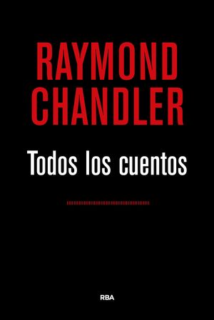 TODOS LOS CUENTOS (CHANDLER)