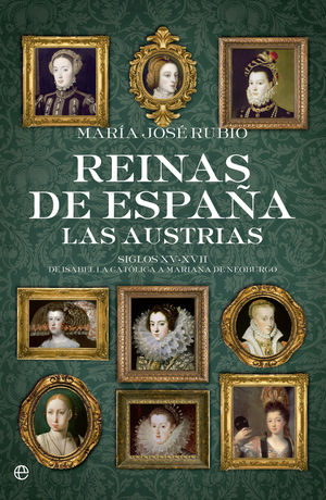 REINAS DE ESPAA. LAS AUSTRIAS