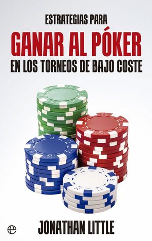 ESTRATEGIAS PARA GANAR AL PKER EN LOS TORNEOS DE BAJO COSTE