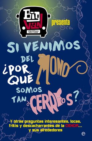 SI VENIMOS DEL MONO, �POR QU� SOMOS TAN CERDOS?