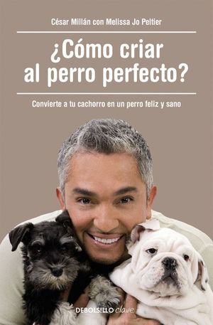 CMO CRIAR AL PERRO PERFECTO?