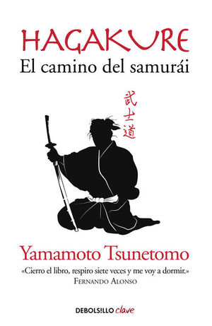 HAGAKURE. EL CAMINO DEL SAMUR�I