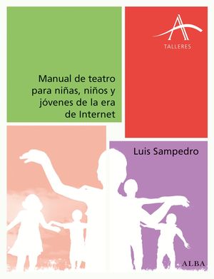 MANUAL DE TEATRO PARA NIAS, NIOS Y JVENES DE LA ERA INTERNET