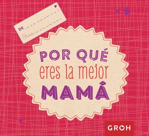 POR QU ERES LA MEJOR MAM