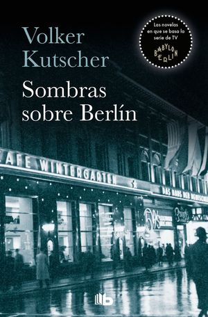 SOMBRAS SOBRE BERL�N (DETECTIVE GEREON RATH 1)