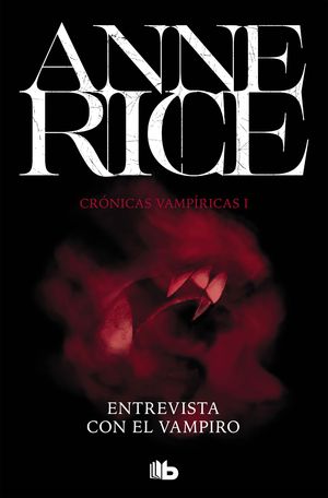 ENTREVISTA CON EL VAMPIRO (CRNICAS VAMPRICAS 1)