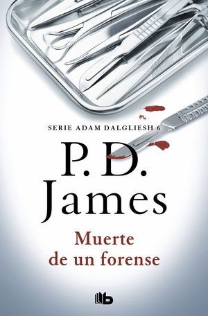 MUERTE DE UN FORENSE (ADAM DALGLIESH 6)