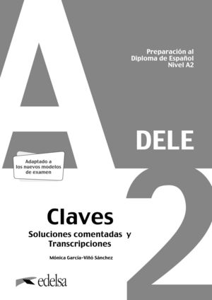 PREPARACIN AL DELE A2. SOLUCIONES COMENTADAS Y TRANSCRIPCIONES. NUEVA EDICIN