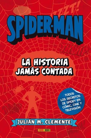 SPIDERMAN: LA HISTORIA JAMS CONTADA