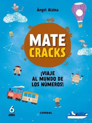 MATECRACKS. ACTIVIDADES DE COMPETENCIA MATEMTICA: NUMERACIN, CLCULO Y RESOLUC