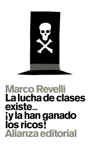LA LUCHA DE CLASES EXISTE... Y LA HAN GANADO LOS RICOS!