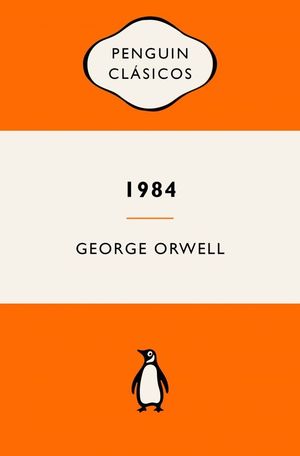 1984 (EDICI�N DEFINITIVA AVALADA POR THE ORWELL ESTATE)
