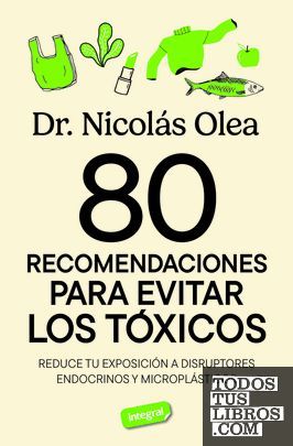 80 RECOMENDACIONES PARA EVITAR LOS TXICOS