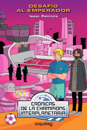 DESAF�O AL EMPERADOR (CR�NICAS DE LA CHAMPION INTERPLANETARIA)