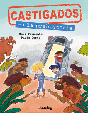 CASTIGADOS EN LA PREHISTORIA. COLECCIN CASTIGADOS EN LA HISTORIA