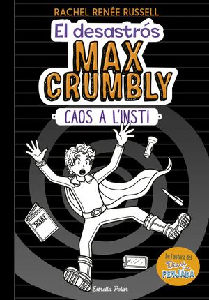 EL DESASTRS MAX CRUMBLY. CAOS A L'INSTI