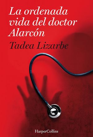 LA ORDENADA VIDA DEL DOCTOR ALARC�N