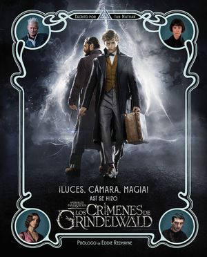 �LUCES, C�MARA Y MAGIA! AS� SE HIZO ANIMALES FANT�STICOS: LOS CR�MENES DE GRINDE