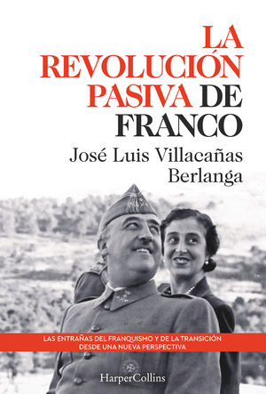 LA REVOLUCIN PASIVA DE FRANCO. LAS ENTRAAS DEL FRANQUISMO Y DE LA TRANSICIN
