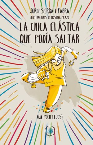 LA CHICA EL�STICA QUE POD�A SALTAR (UN POCO LEJOS)