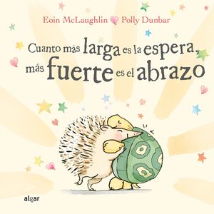 CUANTO M�S LARGA ES LA ESPERA, M�S FUERTE ES EL ABRAZO