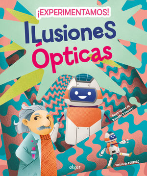�EXPERIMENTAMOS! ILUSIONES �PTICAS
