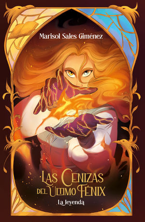 LAS CENIZAS DEL �LTIMO F�NIX. LA LEYENDA