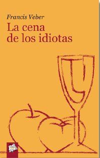 LA CENA DE LOS IDIOTAS